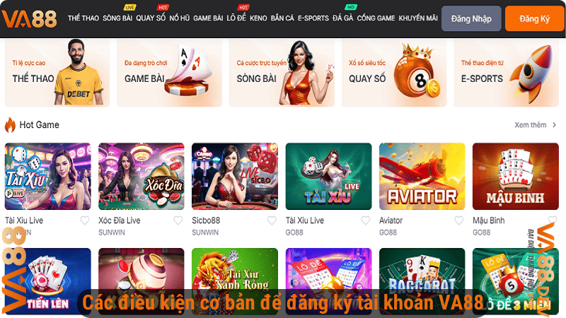 Các điều kiện cơ bản để đăng ký tài khoản VA88
